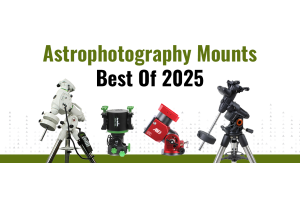 Best Mounts for Astrophotography in 2025
