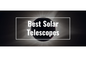 Top Solar Telescopes In 2024