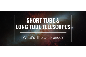 The Difference Between Short Tube and Long Tube Telescopes