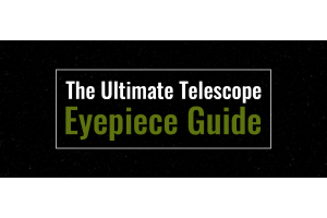 The Ultimate Telescope Eyepiece Guide