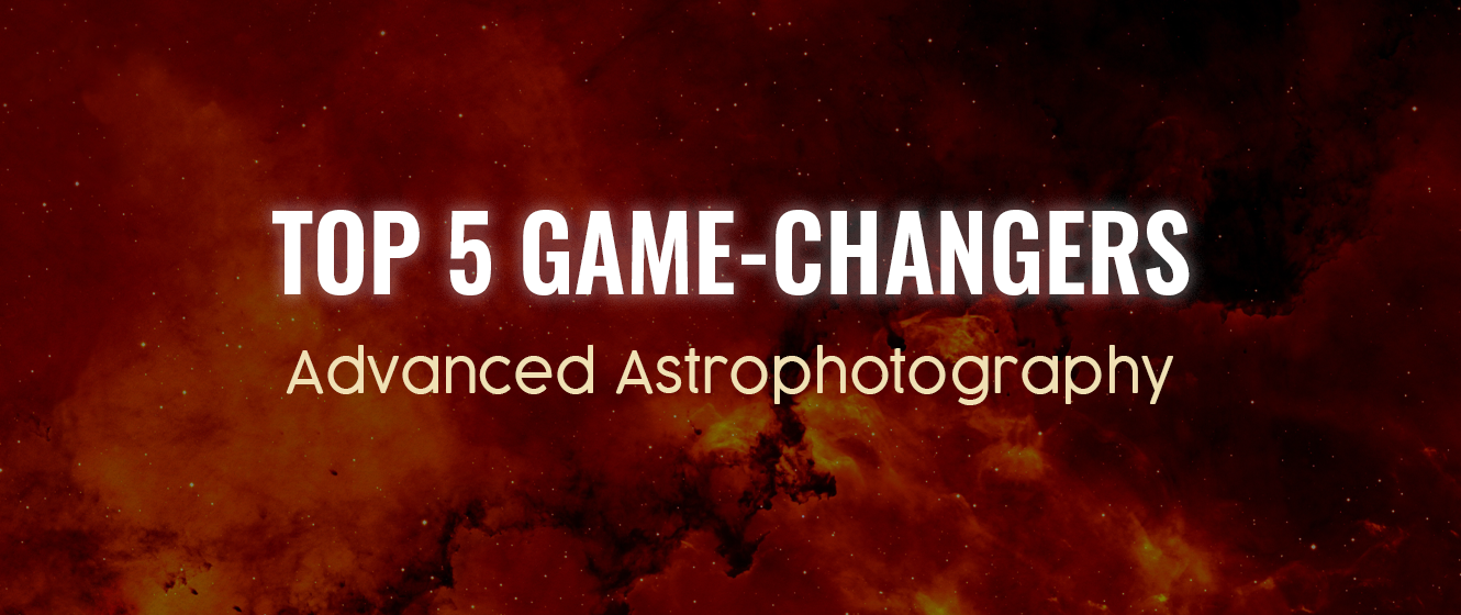 Top 5 Game-Changing Astrophotography Products for Advanced Astrophotographers
