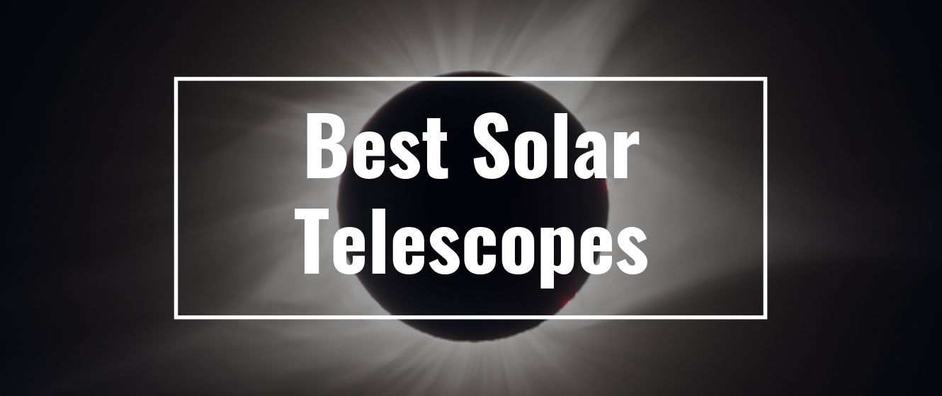 Top Solar Telescopes In 2024