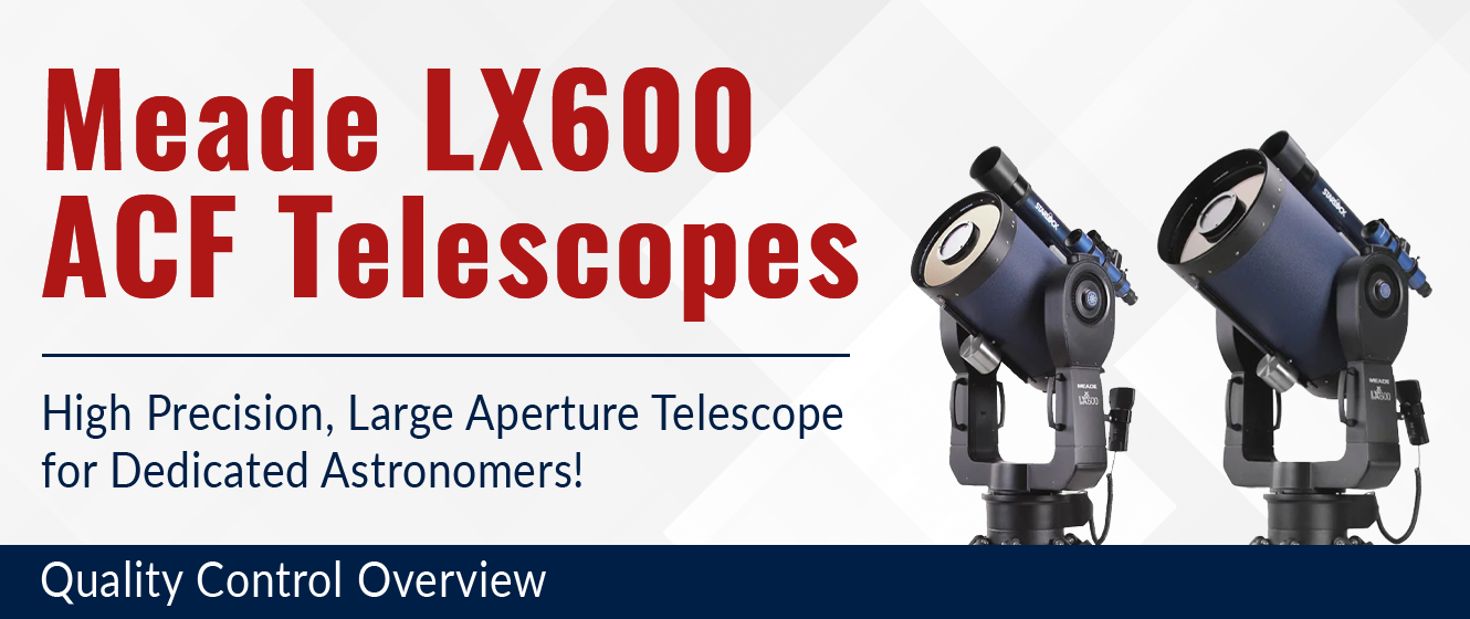Meade LX600 Telescope Quality Control