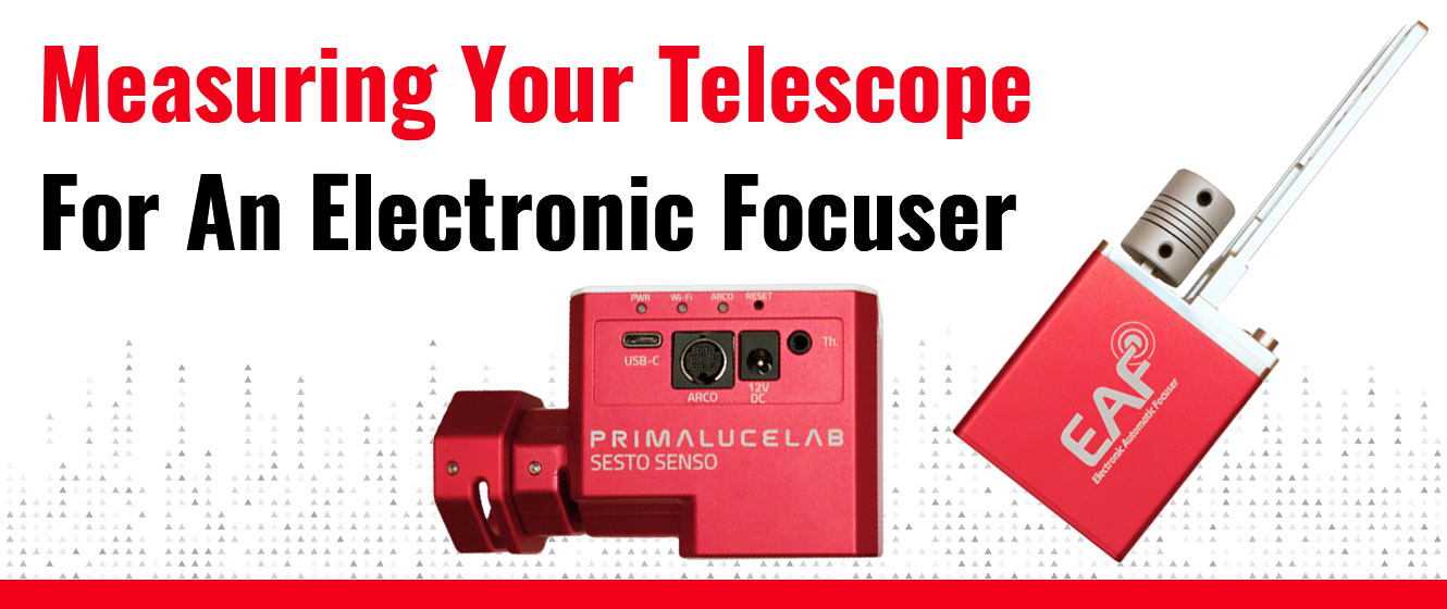 Measuring Your Telescope for an Electronic Focuser