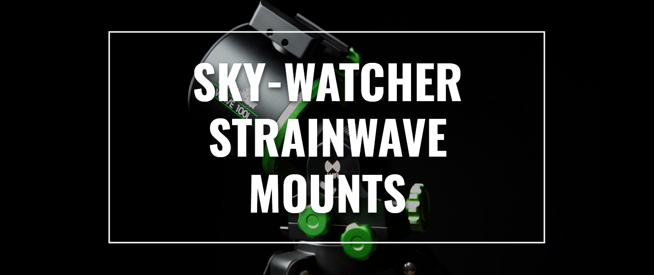 Sky-Watcher Strainwave Mounts | Full Review
